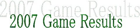 2007 Game Results