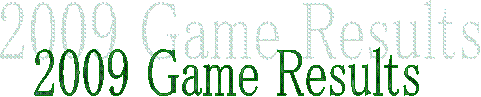 2009 Game Results