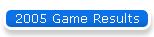 2005 Game Results