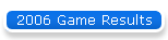 2006 Game Results