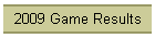 2009 Game Results