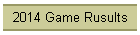 2014 Game Rusults