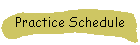 Practice Schedule